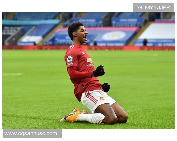 拉什福德的崛起之路：从青训小将到英超超级明星的奋斗历程